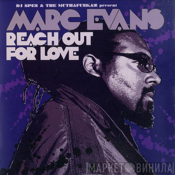 DJ Spen & The MuthaFunkaz, Marc Evans - Reach Out For Love
