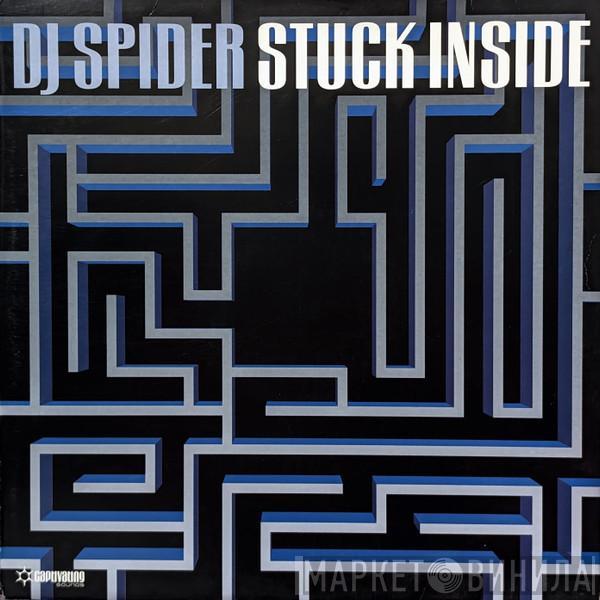 DJ Spider  - Stuck Inside