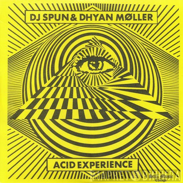 DJ Spun, Dhyan Moller - Acid Experience