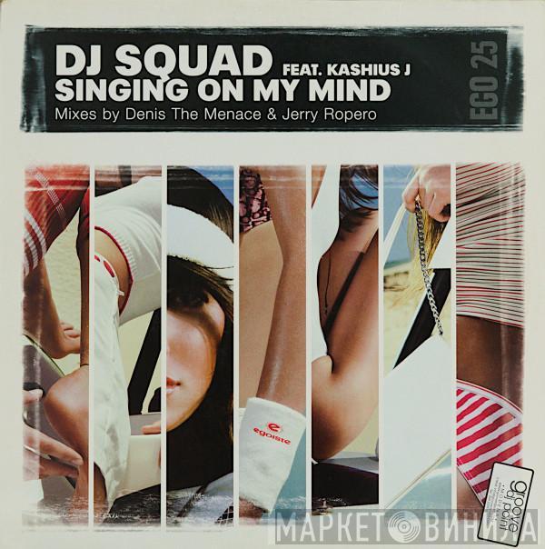 DJ Squad, Kashius J - Singing In My Mind