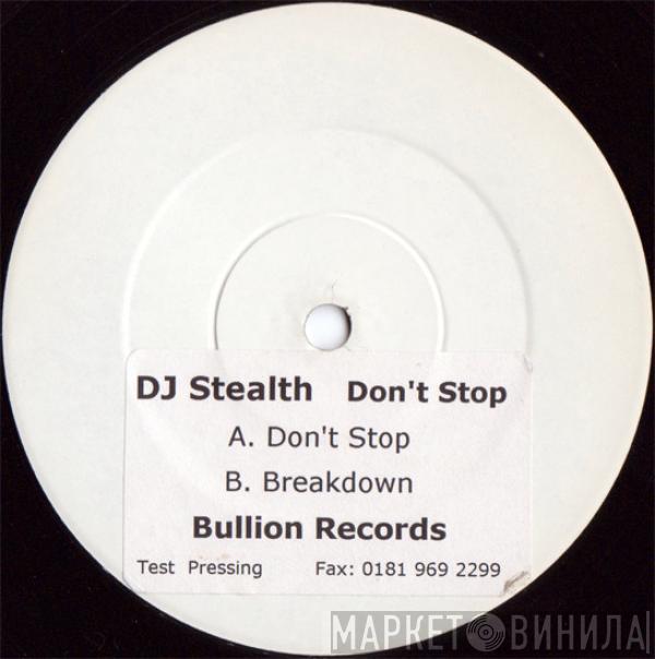 DJ Stealth - Don't Stop