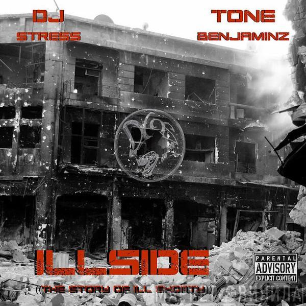 DJ Stress , Tone Benjaminz - Illside (The Story Of Ill Shorty)