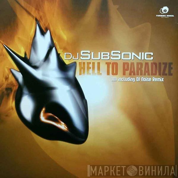 DJ Subsonic - Hell To Paradize