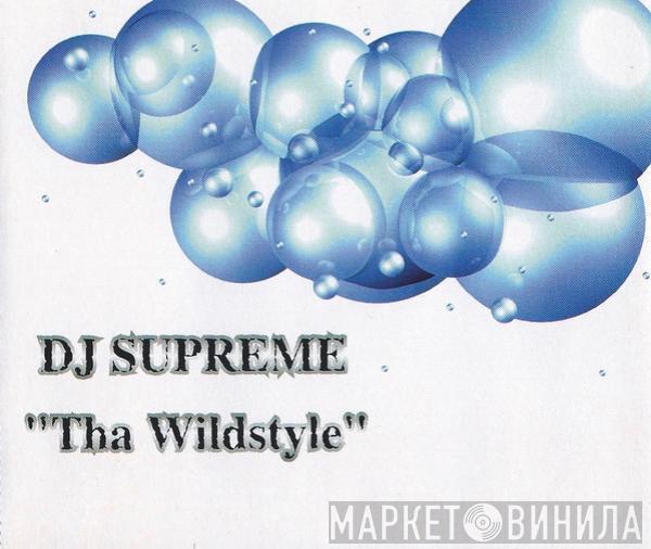  DJ Supreme  - Tha Wildstyle