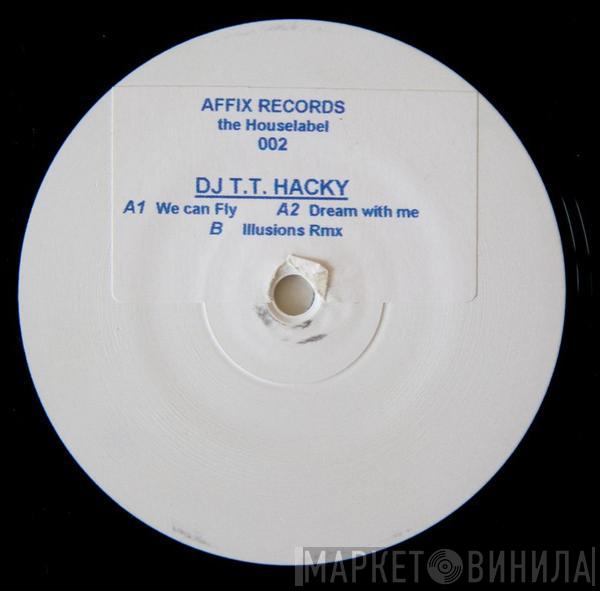 DJ T.T. Hacky - We Can Fly