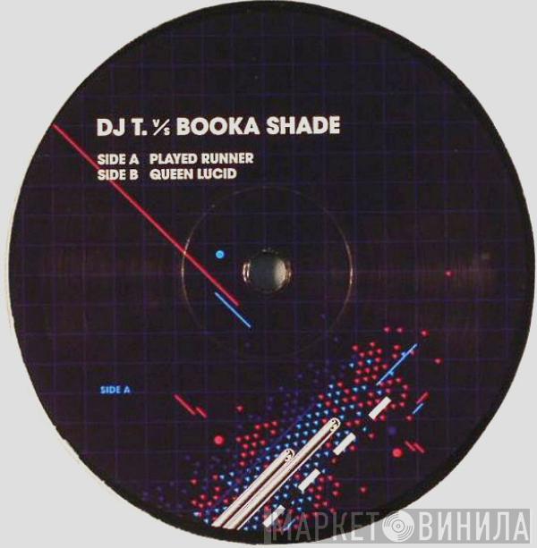 DJ T., Booka Shade - Played Runner