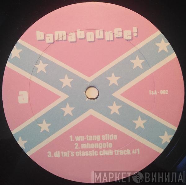 DJ Taj - Bamabounce!