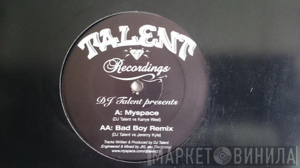 DJ Talent - Myspace / Bad Boy Remix