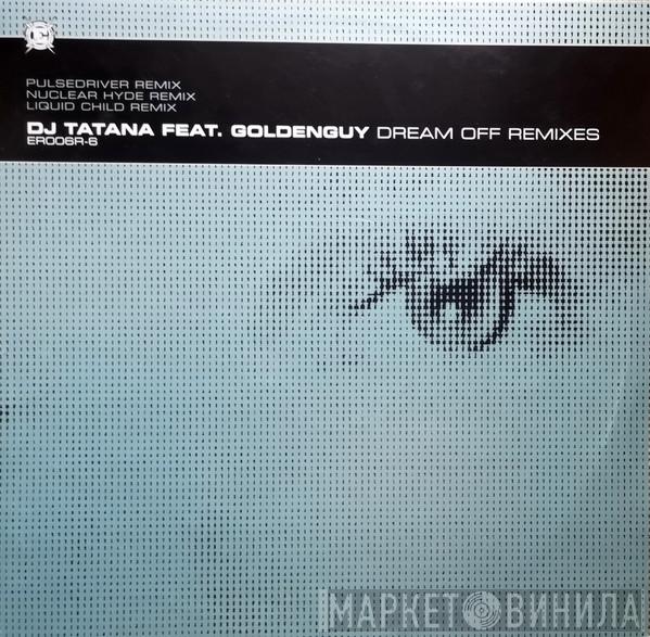 DJ Tatana, Goldenguy - Dream Off (Remixes)