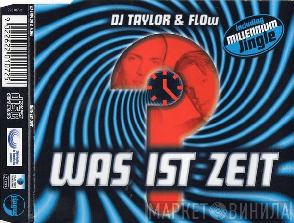 DJ Taylor & Flow - Was Ist Zeit