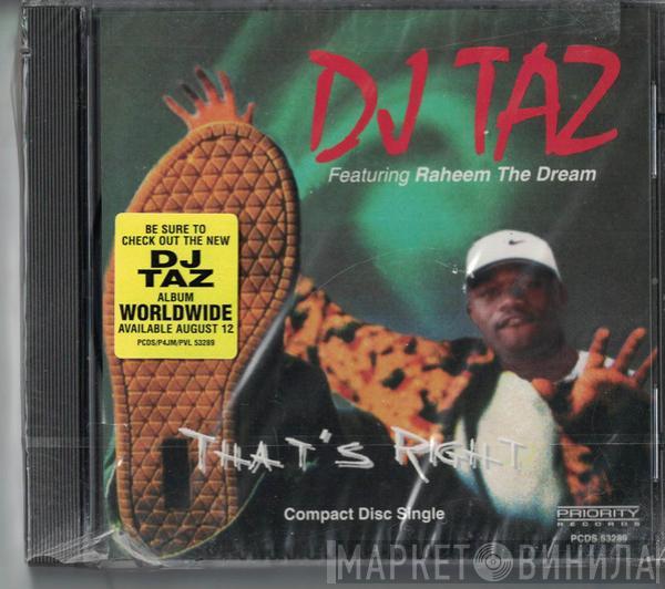 DJ Taz , Raheem The Dream - That's Right