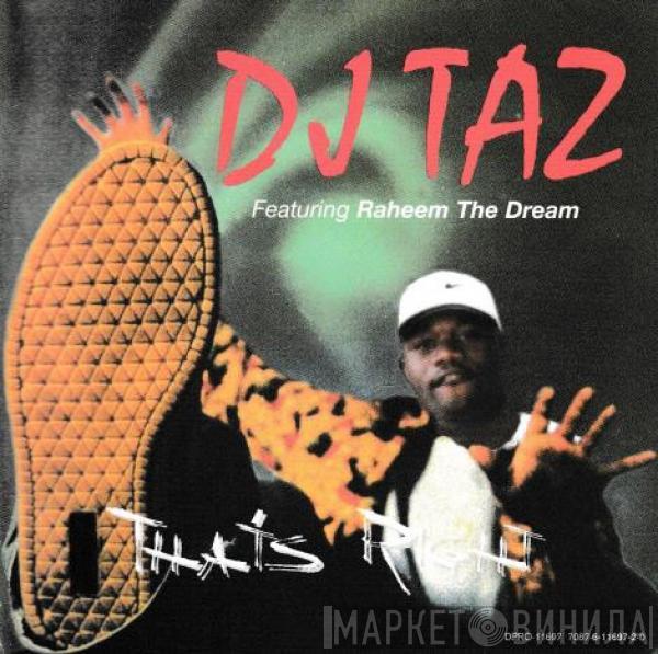  DJ Taz   - That's Right