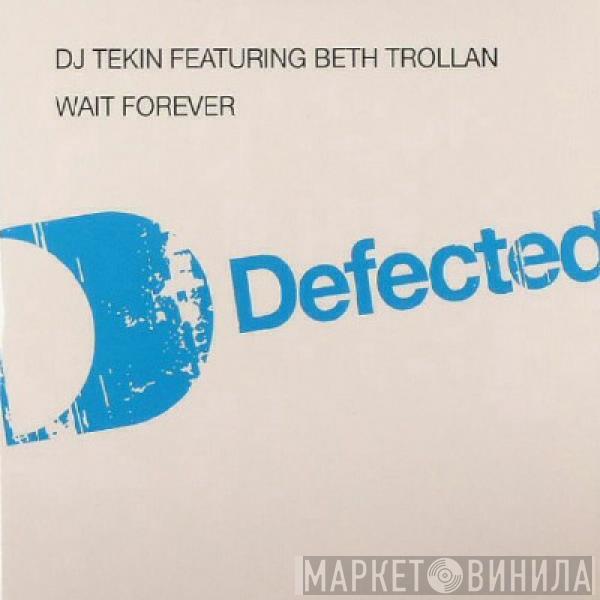 DJ Tekin, Beth Trollan - Wait Forever