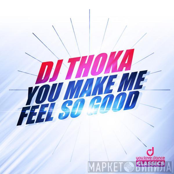  DJ Thoka  - You Make Me Feel So Good