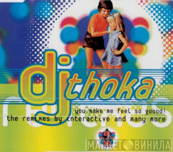  DJ Thoka  - You Make Me Feel So Goood! (Remixes)