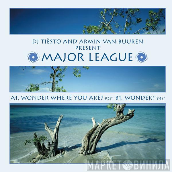 DJ Tiësto, Armin van Buuren, Major League - Wonder Where You Are? / Wonder?