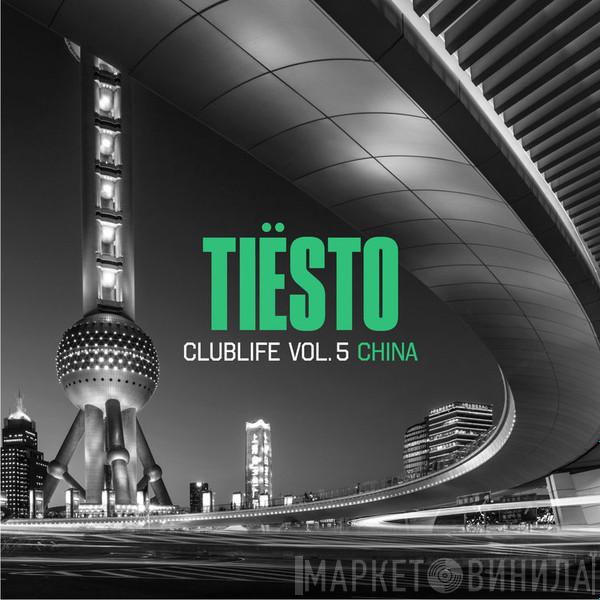  DJ Tiësto  - Club Life Vol. 5 China