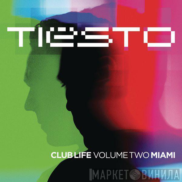  DJ Tiësto  - Club Life Volume Two Miami