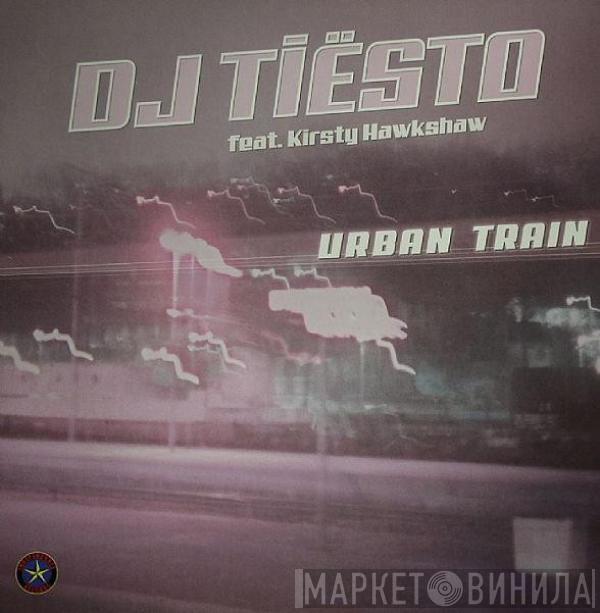 DJ Tiësto, Kirsty Hawkshaw - Urban Train