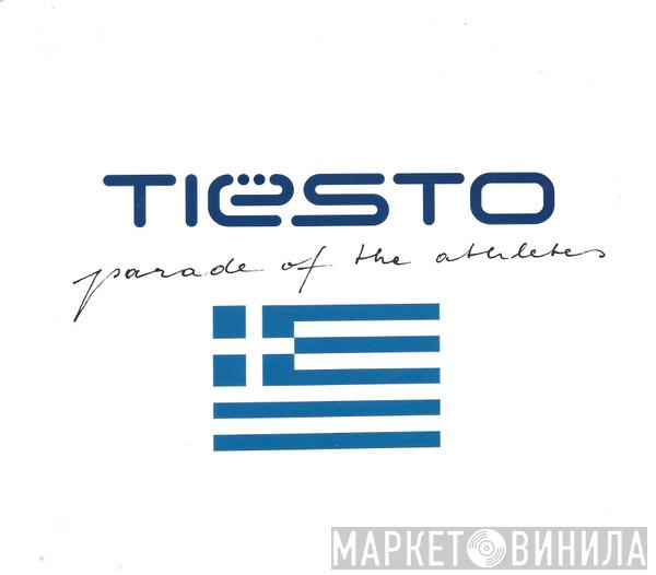 DJ Tiësto - Parade Of The Athletes