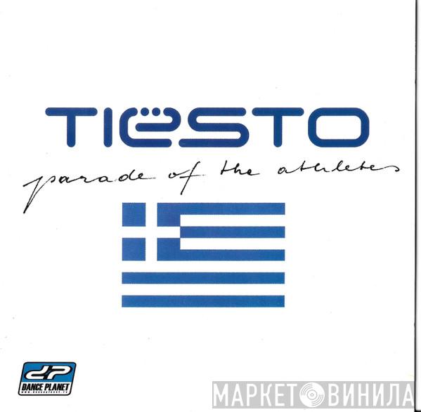  DJ Tiësto  - Parade Of The Athletes