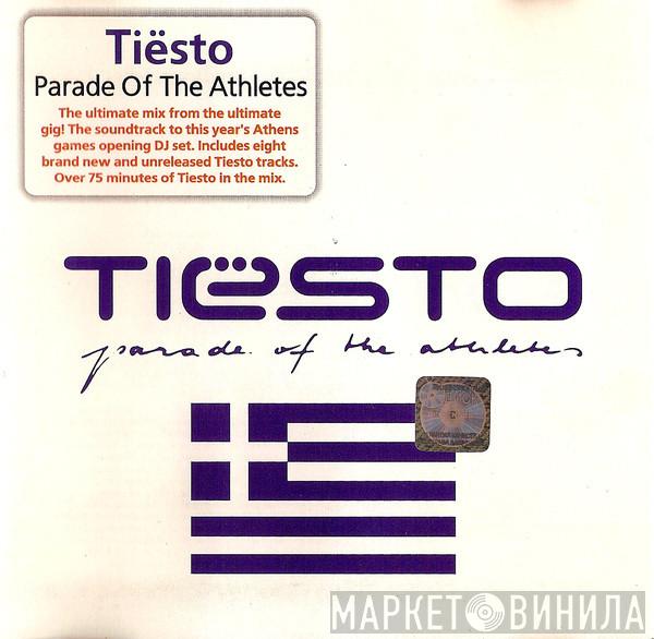  DJ Tiësto  - Parade Of The Athletes