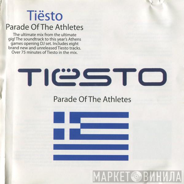  DJ Tiësto  - Parade Of The Athletes