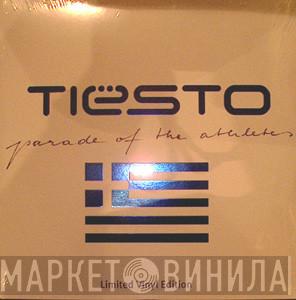  DJ Tiësto  - Parade Of The Athletes
