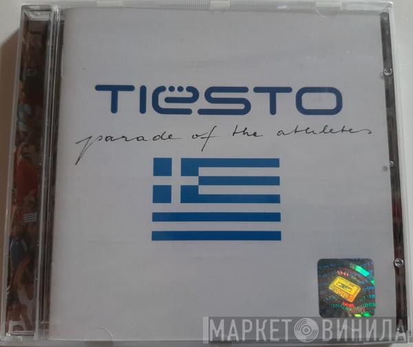  DJ Tiësto  - Parade Of The Athletes
