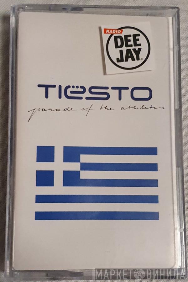  DJ Tiësto  - Parade Of The Athletes