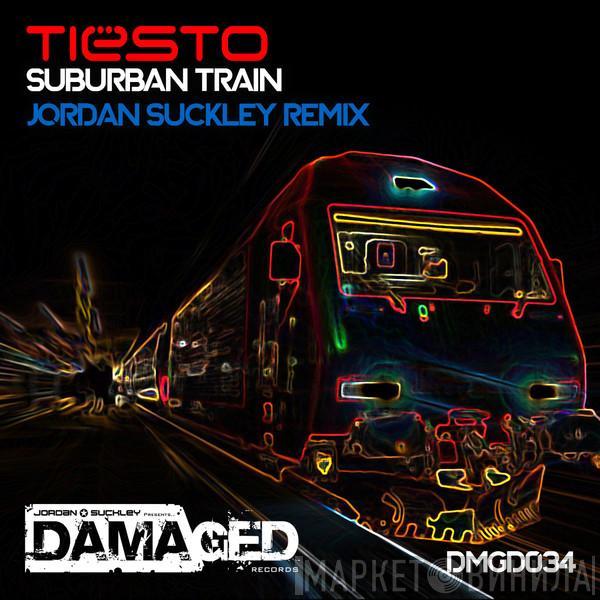  DJ Tiësto  - Suburban Train (Jordan Suckley Remix)