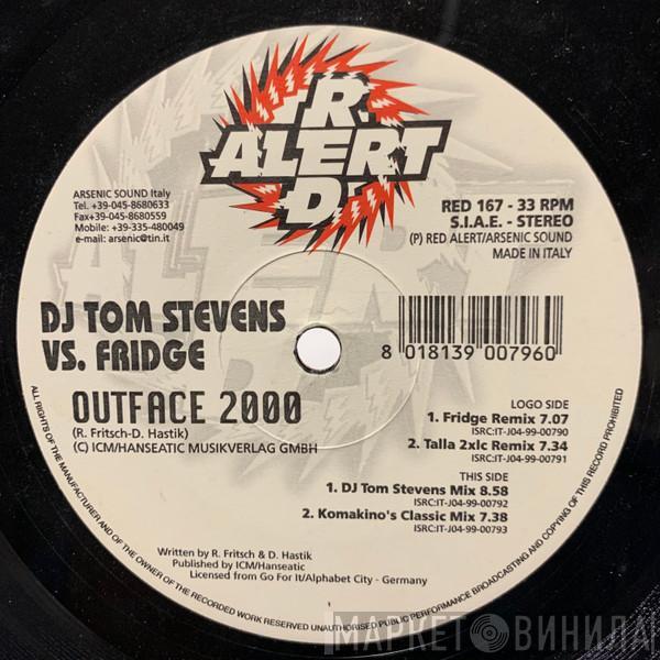 DJ Tom Stevens, Ralph Fridge - Outface 2000