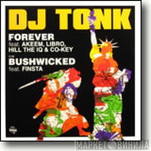 DJ Tonk - Forever / Bushwicked