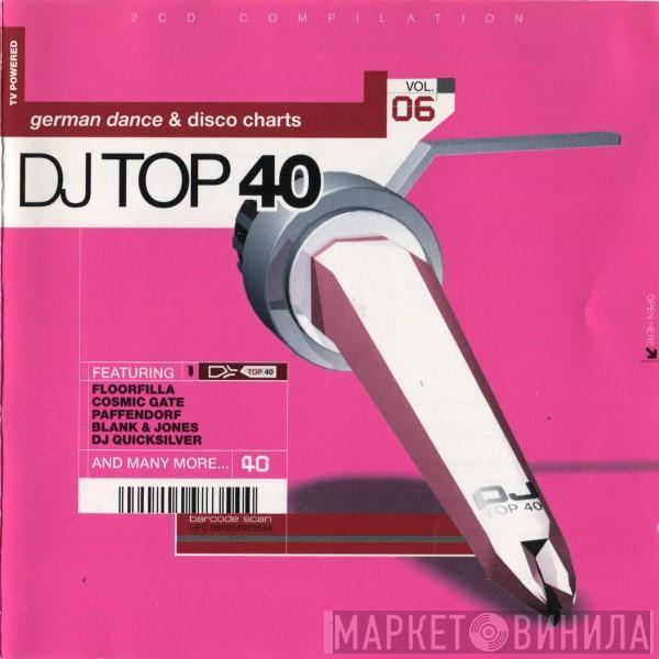  - DJ Top 40 Vol. 06