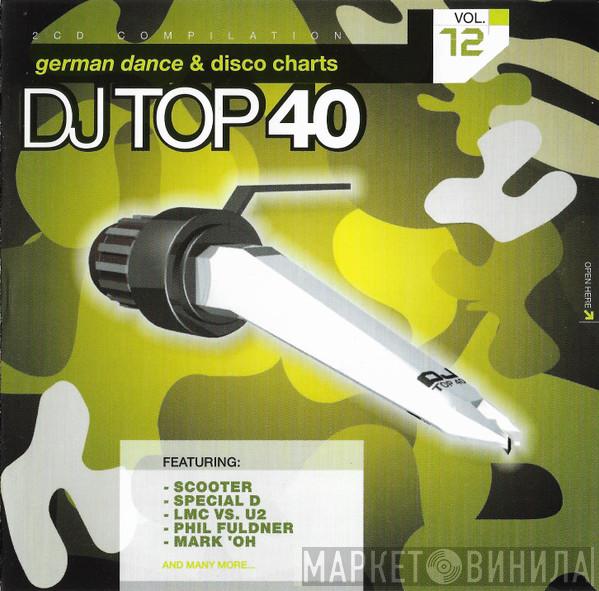  - DJ Top 40 Vol. 12