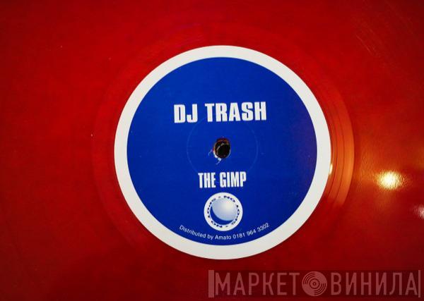 DJ Trash - The Gimp