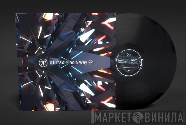 DJ Trax - Find A Way EP