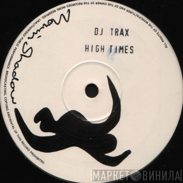  DJ Trax  - High Times