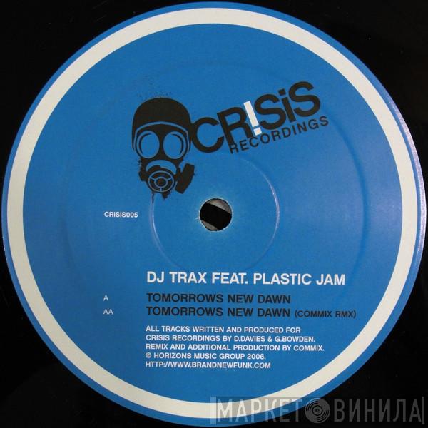 DJ Trax, Plastic Jam - Tomorrows New Dawn