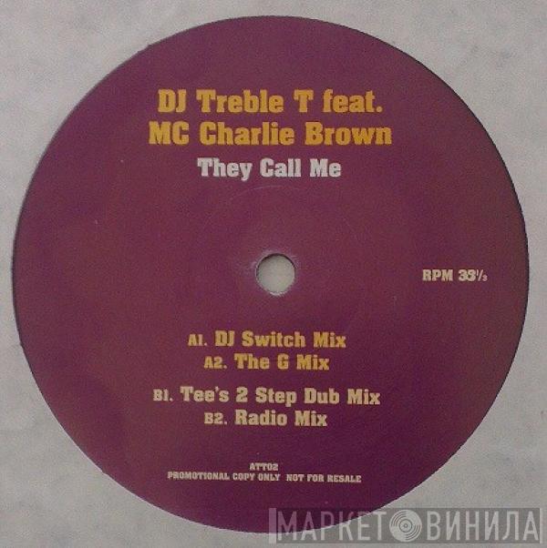 DJ Treble T, MC Charlie Brown - They Call Me