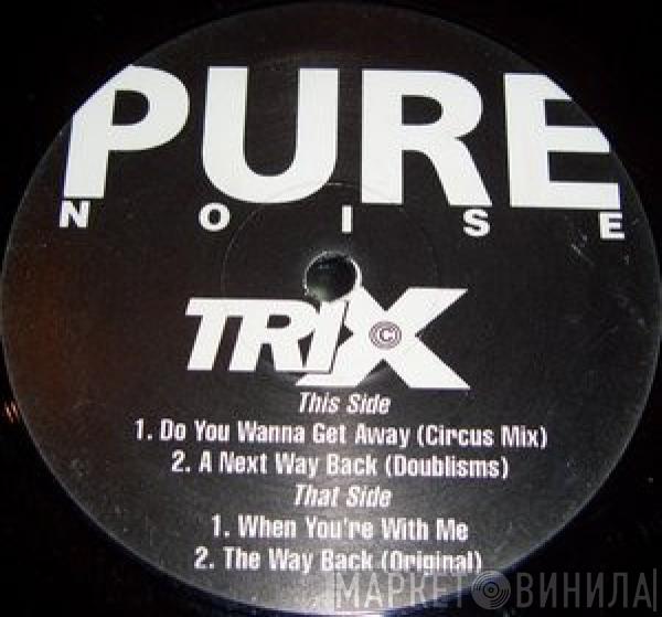 DJ Trix - Do You Wanna Get Away