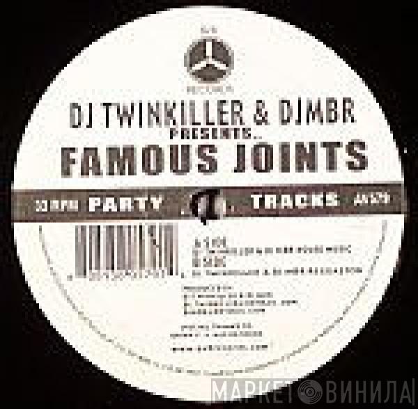 DJ Twinkiller, DJ MBR - Famous Joints