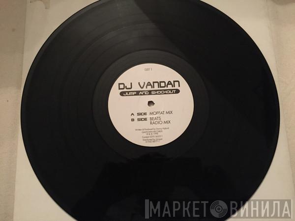 DJ Vandan - Jump And Shockout
