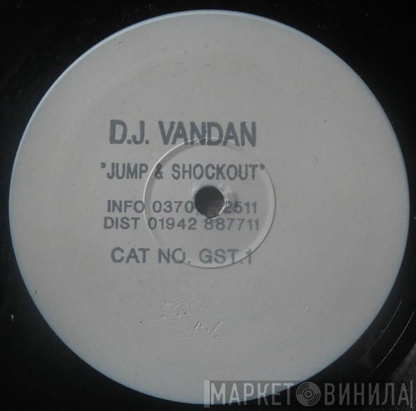 DJ Vandan - Jump And Shockout