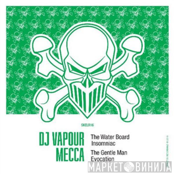 DJ Vapour, Mecca  - DJ Vapour x Mecca EP