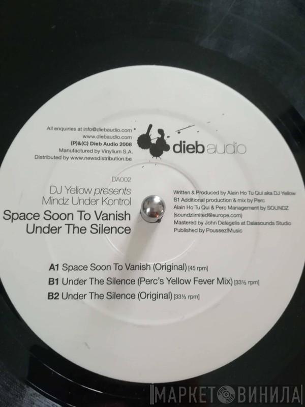 DJ Yellow, Mindz Under Kontrol - Space Soon To Vanish