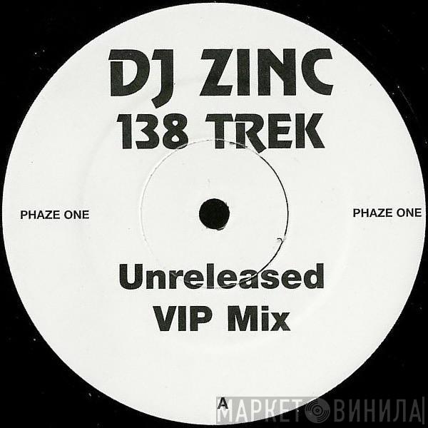  DJ Zinc  - 138 Trek (Unreleased VIP Mix)