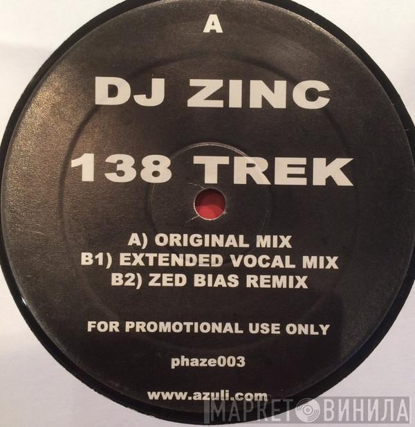  DJ Zinc  - 138 Trek