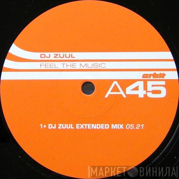 DJ Zuul - Feel The Music