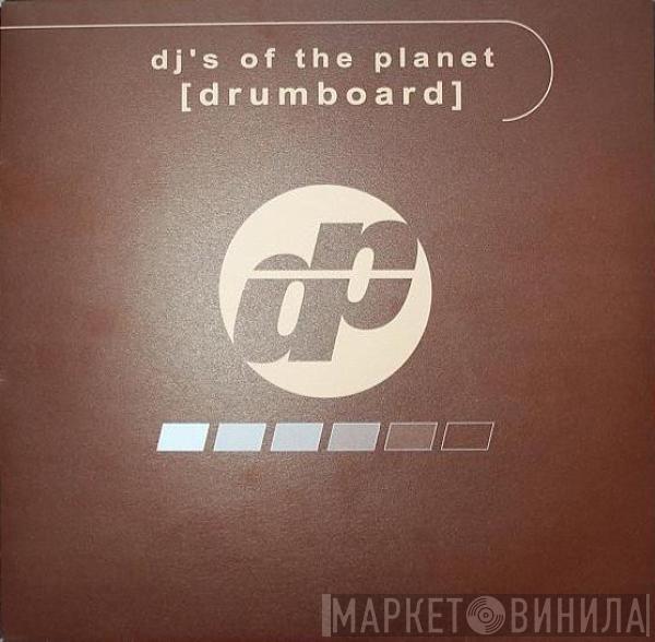 DJ's Of The Planet - Drumboard